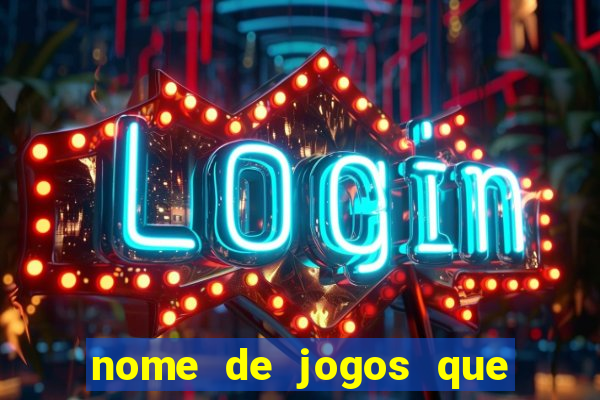 nome de jogos que ganha dinheiro de verdade